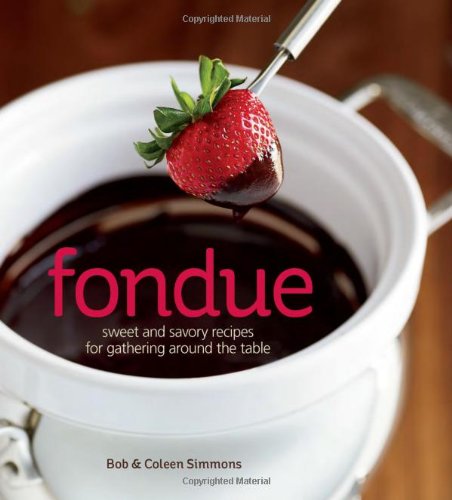 Fondue: Sweet and savory recipes for gathering around the table,Used