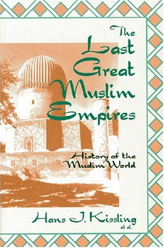 The Last Great Muslim Empires: History of the Muslim World, III,Used