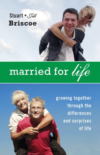 Married for Life: Growing Together Through the Differences And Surprises of Life,Used
