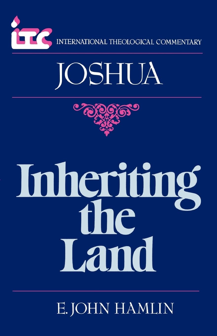 Inheriting the Land: A Commentary on the Book of Joshua (International Theological Commentary (Itc)),Used