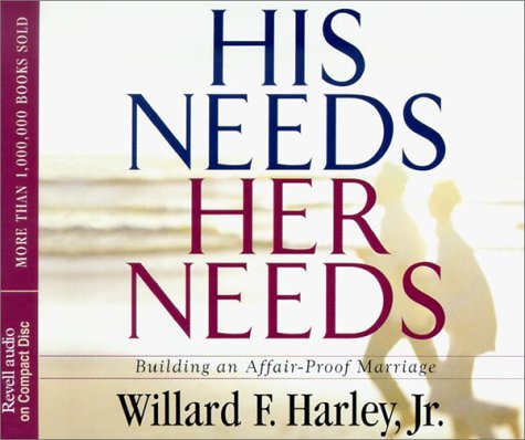 His Needs, Her Needs: Building An Affairproof Marriage,New