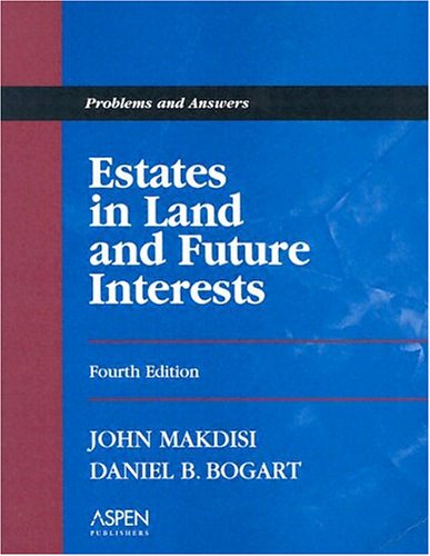 Estates in Land and Future Interests: Problems and Answers,Used