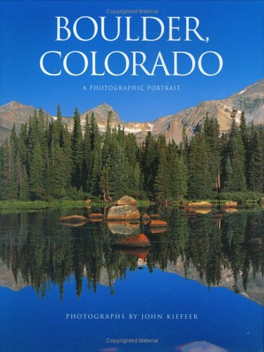 Boulder, Colorado: A Photographic Portrait