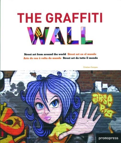 The Graffiti Wall: Street Art From Around The World,Used