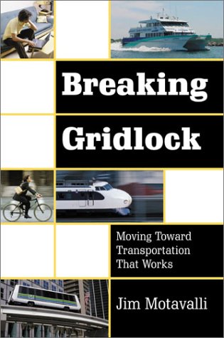 Breaking Gridlock: Moving Toward Transportation That Works,Used