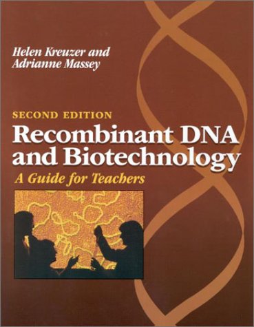 Recombinant DNA and Biotechnology: A Guide for Teachers,Used