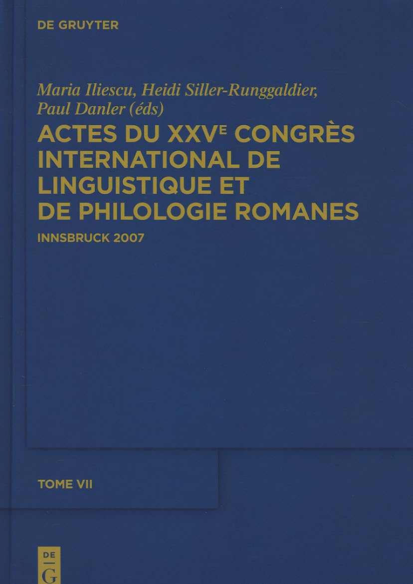 Actes du XXVe Congrs International de Linguistique et de Philologie Romanes. Tome VII (French Edition),Used