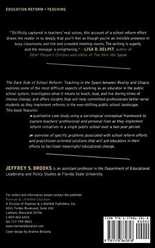 The Dark Side of School Reform: Teaching in the Space between Reality and Utopia,Used