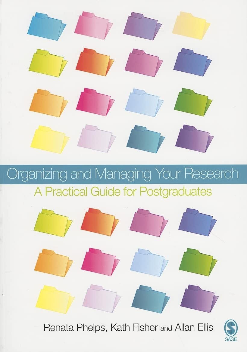 Organizing and Managing Your Research: A Practical Guide for Postgraduates,Used