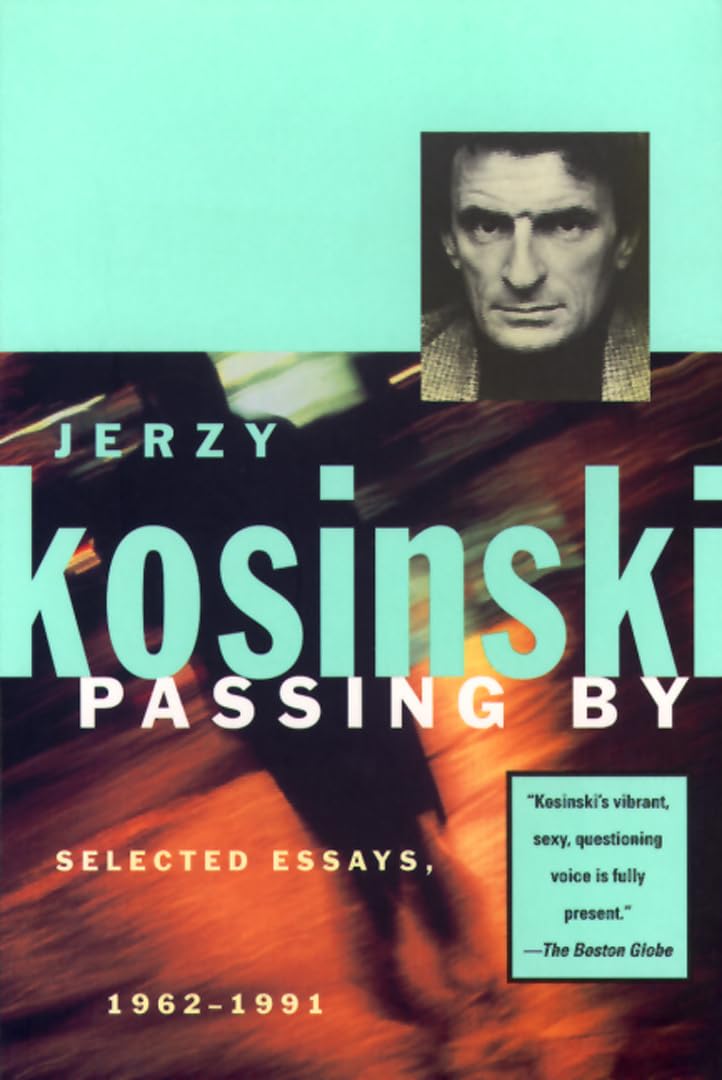 Passing By: Selected Essays, 19621991 (Kosinski, Jerzy),Used