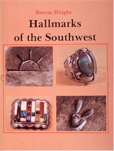 Hallmarks Of The Southwest/In Cooperation With The Indian Arts And Crafts Association : Who Made It,New
