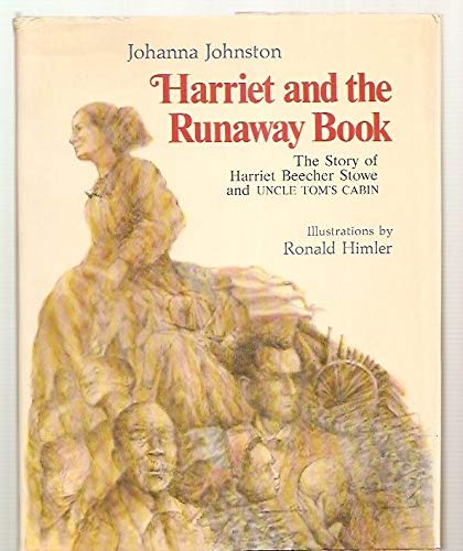 Harriet And The Runaway Book: The Story Of Harriet Beecher Stowe And Uncle Toms Cabin,Used