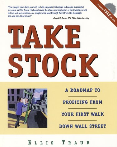Take Stock: A Roadmap To Profiting From Your First Walk Down Wall Street,New