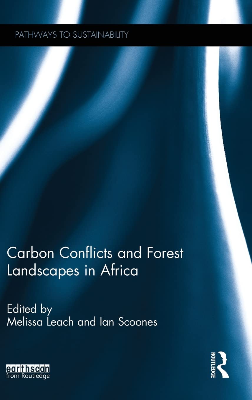 Carbon Conflicts and Forest Landscapes in Africa (Pathways to Sustainability),Used
