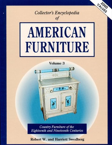 Collector's Encyclopedia of American Furniture: Country Furniture of the Eighteenth and Nineteenth Centuries,Used