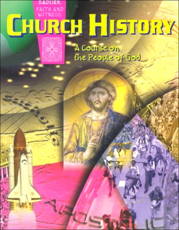 Church History: A Course On The People Of God, School Guide,New