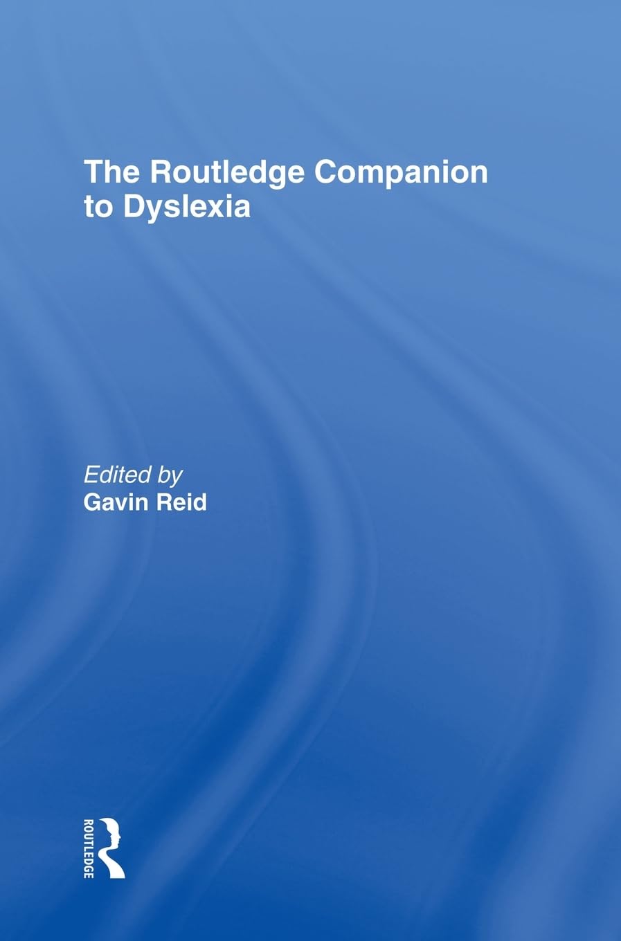 The Routledge Companion to Dyslexia,New