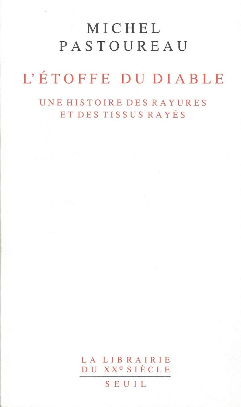 L'Etoffe du diable. Une histoire des rayures et des tissus rays,New