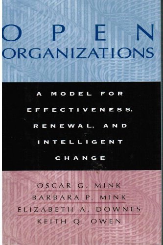 Open Organizations: A Model for Effectiveness, Renewal, and Intelligent Change (Jossey Bass Business & Management Series),Used