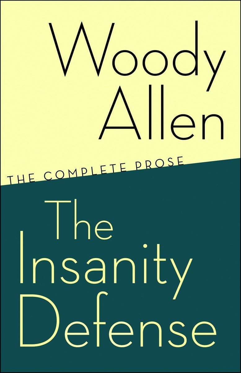 The Insanity Defense: The Complete Prose,New
