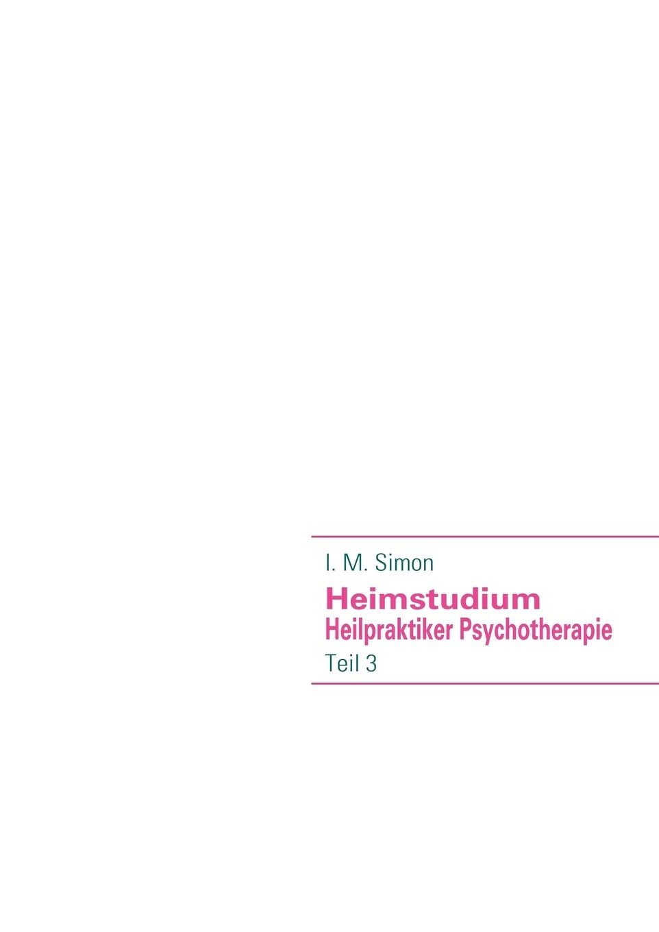 Heimstudium Heilpraktiker Psychotherapie: Teil 3 (German Edition),Used