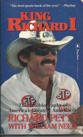 King Richard I: The Autobiography of America's Greatest Auto Racer,New