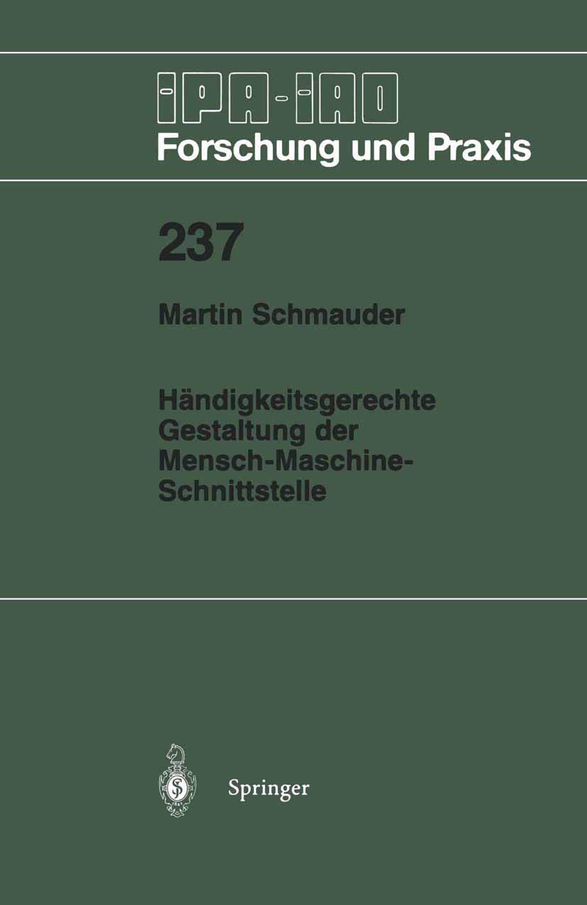 Hndigkeitsgerechte Gestaltung der MenschMaschineSchnittstelle (IPAIAO  Forschung und Praxis, 237) (German Edition),Used