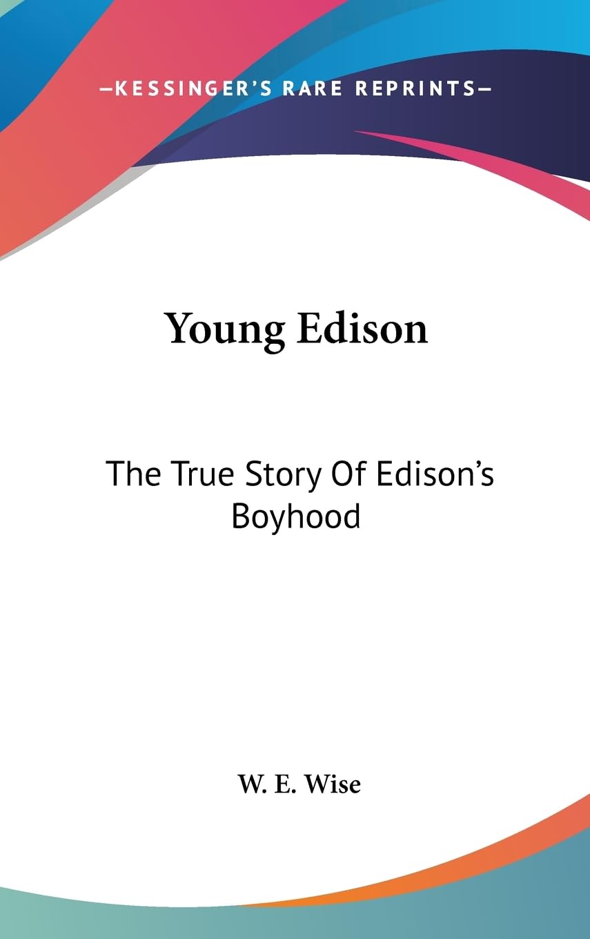 Young Edison: The True Story Of Edison'S Boyhood,New