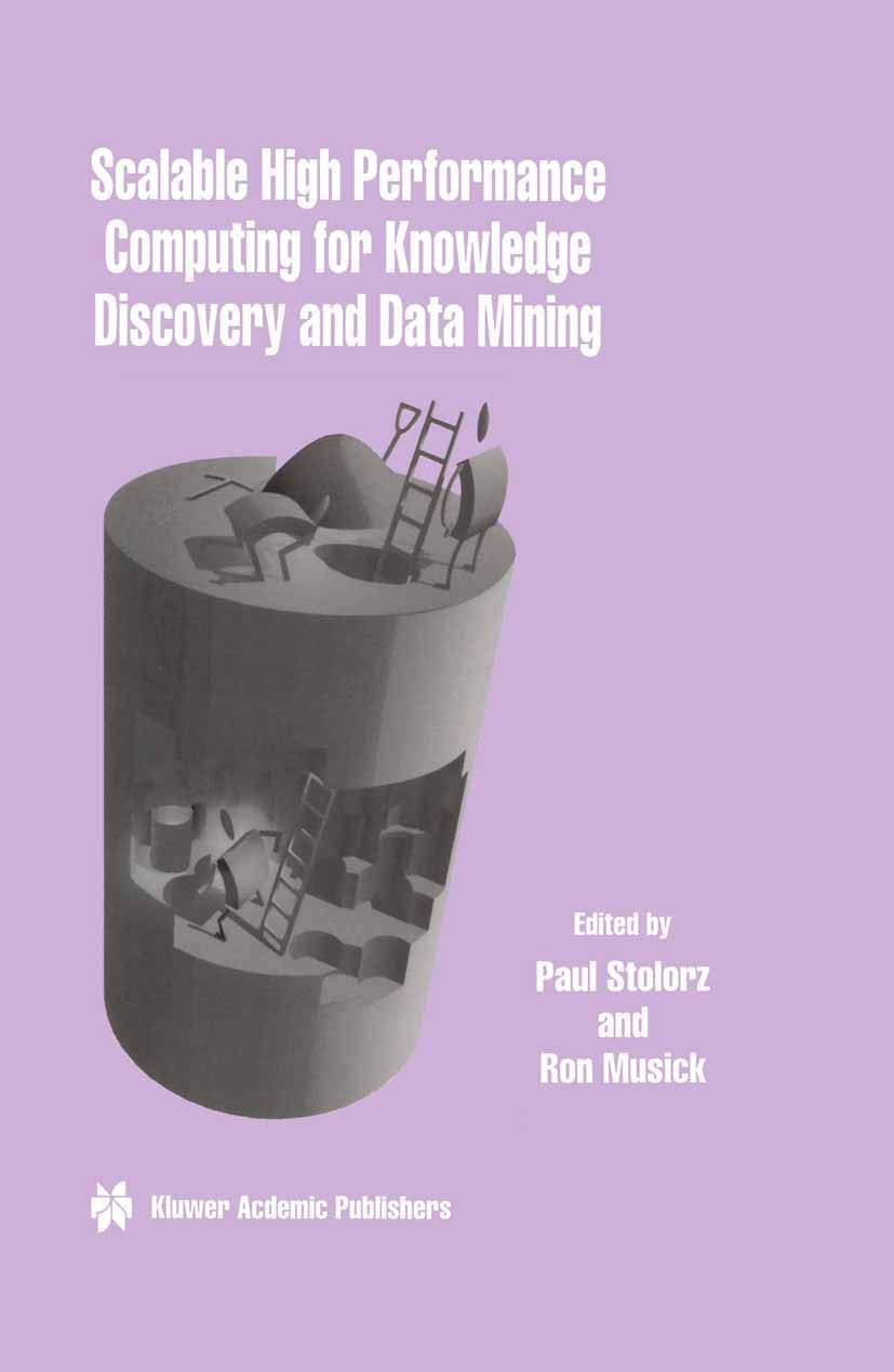 Scalable High Performance Computing for Knowledge Discovery and Data Mining: A Special Issue of Data Mining and Knowledge Discov,Used