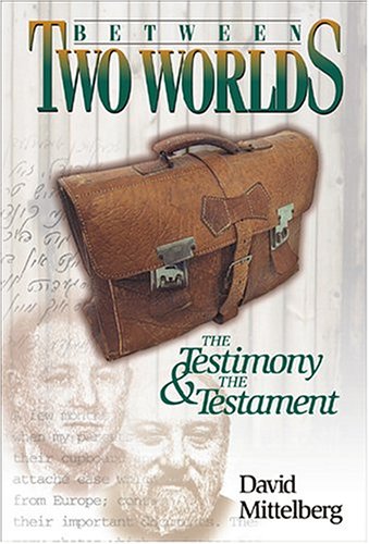 Between Two Worlds: The Testimony and the Testament,Used