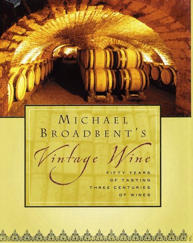 Michael Broadbent'S Vintage Wine