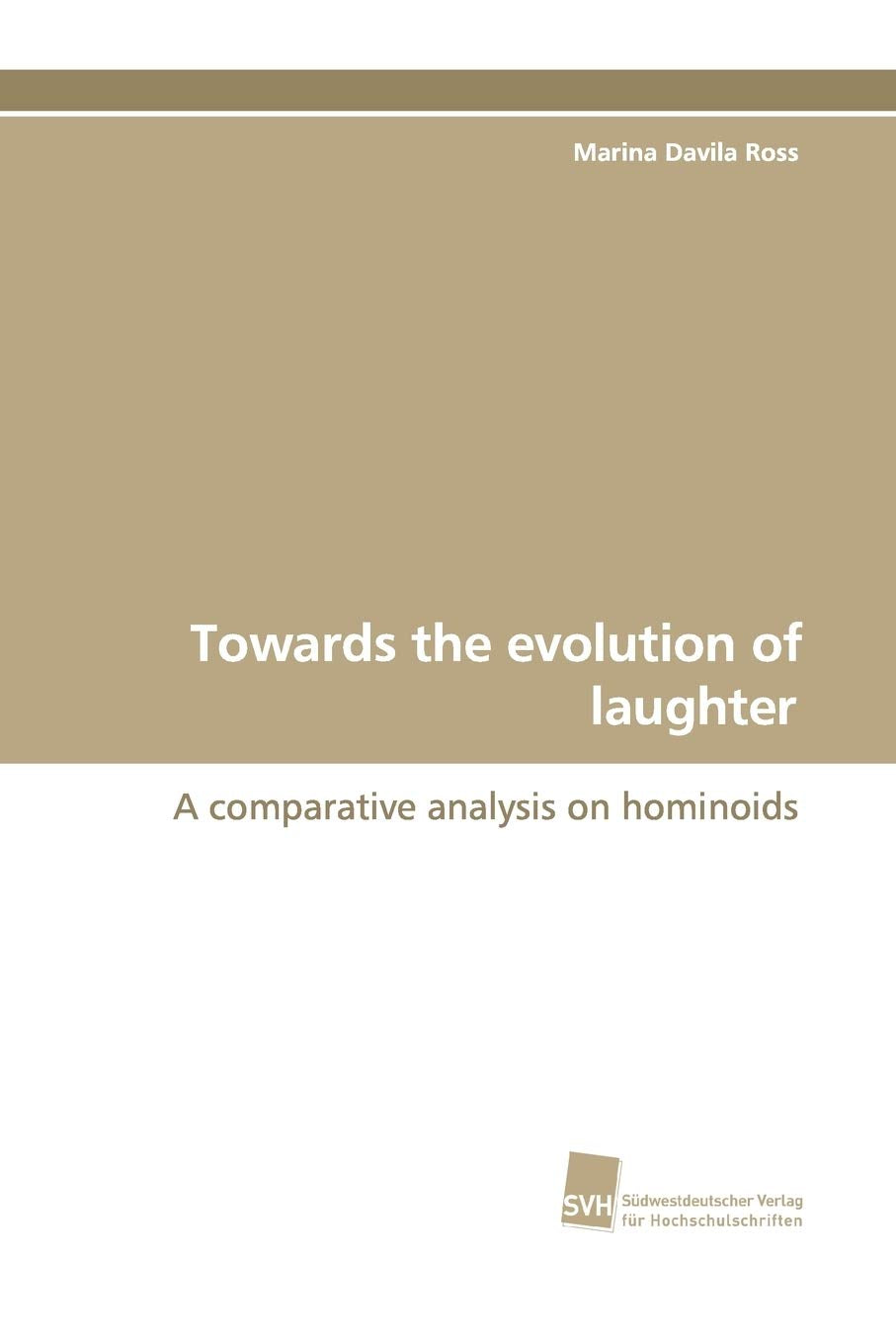 Towards the evolution of laughter: A comparative analysis on hominoids,Used
