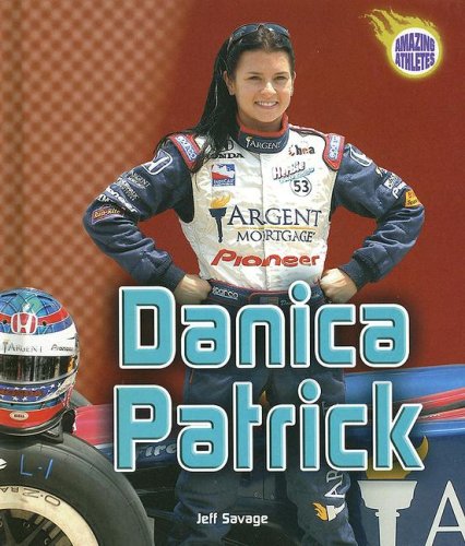 Danica Patrick (Amazing Athletes),New