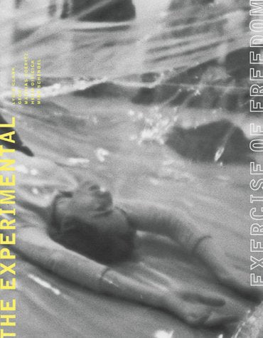 The Experimental Exercise of Freedom: Lygia Clark, Gego, Mathias Goeritz, Helio Oiticica, And Mira Schendel,New