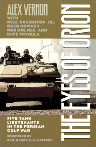 The Eyes Of Orion: Five Tank Lieutenants In The Persian Gulf War,Used