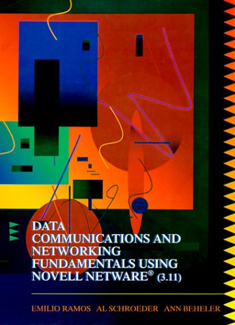Data Communications and Networking Fundamentals Using Novell Netware Release 3.11,Used