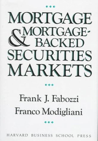 Mortgage and MortgageBacked Securities Markets (Harvard Business School Press Series in Financial Services Management),Used