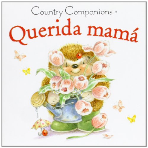 Querida mama / Dearest Mum (Country Companions) (Spanish Edition),Used