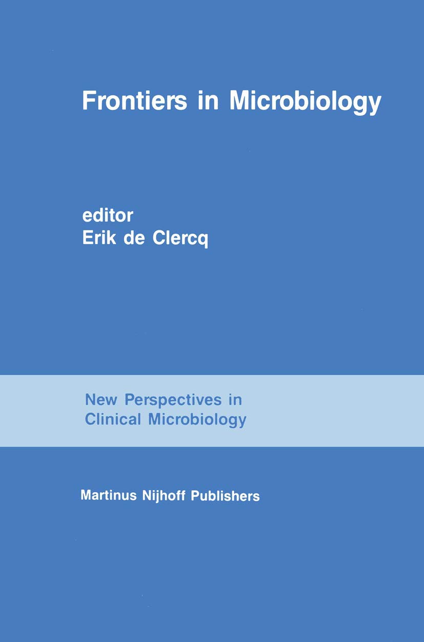 Frontiers in Microbiology: From Antibiotics to AIDS (New Perspectives in Clinical Microbiology, 13),Used