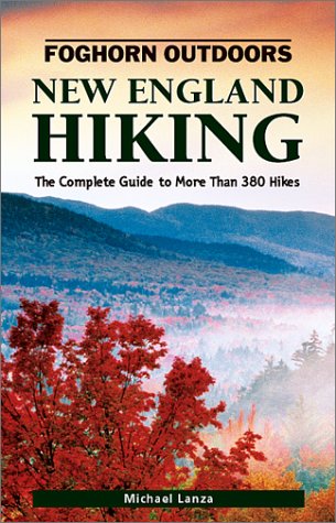 Foghorn Outdoors New England Hiking : The Complete Guide to More Than 380 Hikes,Used