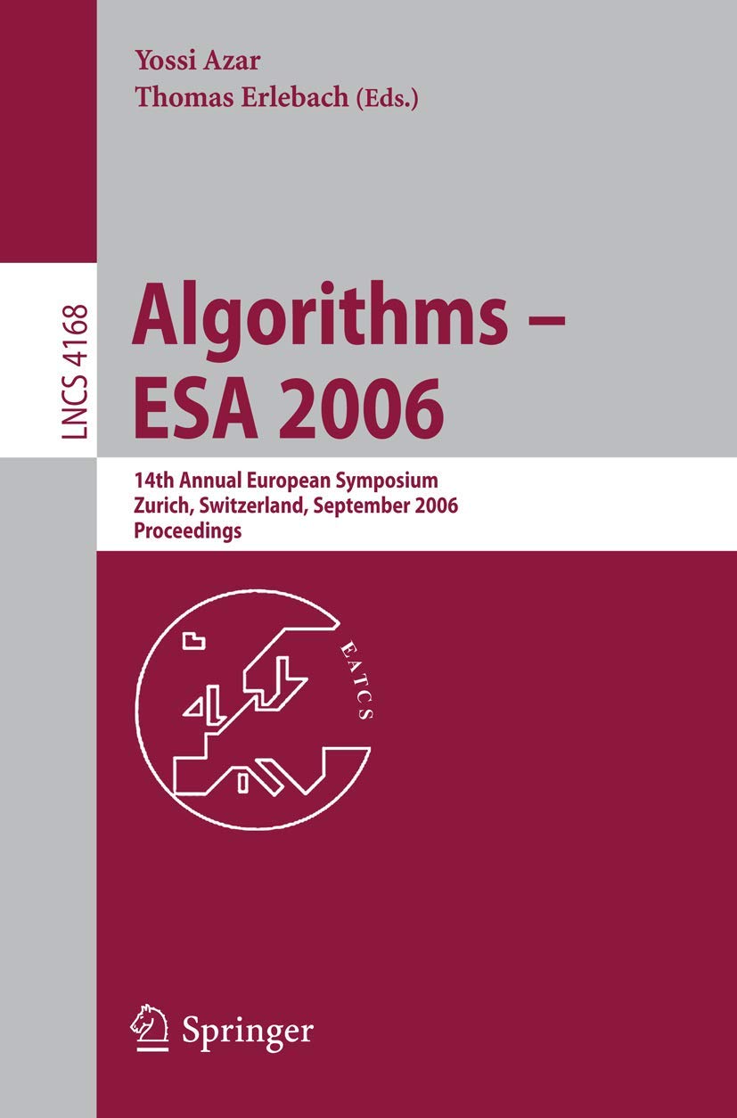 Algorithms  ESA 2006: 14th Annual European Symposium, Zurich, Switzerland, September 1113, 2006, Proceedings (Lecture Notes in,Used