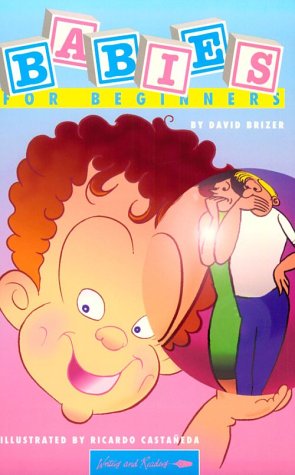 Babies for Beginners (A Writers and Readers Documentary Comic Book ; 63),Used