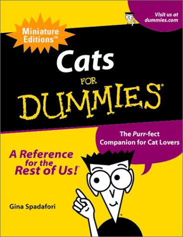 Cats For Dummies: The Purrfect Companion For Cat Lovers,New
