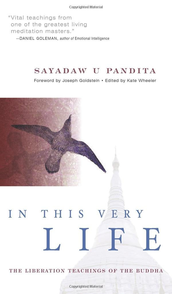 In This Very Life : The Liberation Teachings of the Buddha,New