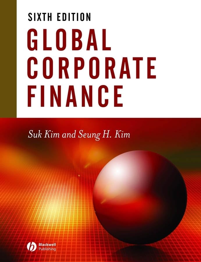 Global Corporate Finance: Text and Cases,New
