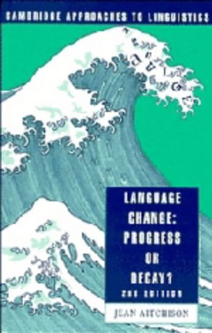 Language Change: Progress or Decay? (Cambridge Approaches to Linguistics),Used