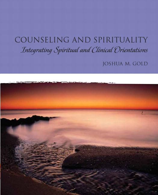 Counseling And Spirituality: Integrating Spiritual And Clinical Orientations,Used