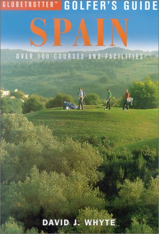 Globtrotter Golfer's Guide Spain: More Than 100 Courses and Facilities,Used