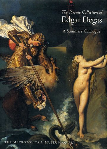 The Private Collection Of Edgar Degas : A Summary Catalogue
