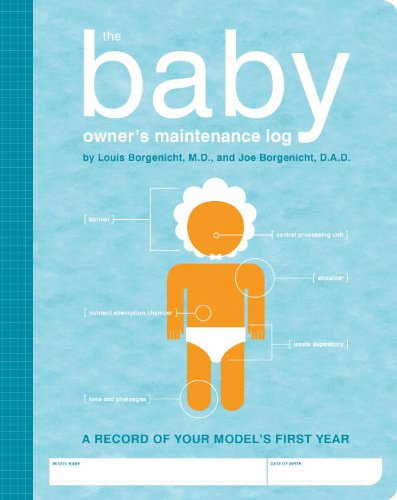 The Baby Owner's Maintenance Log: A Record Of Your Model's First Year,Used
